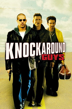 Knockaround Guys (2001) Dual Audio {Hindi-English} BluRay 480p [300MB] | 720p [900MB] | 1080p [2GB]
