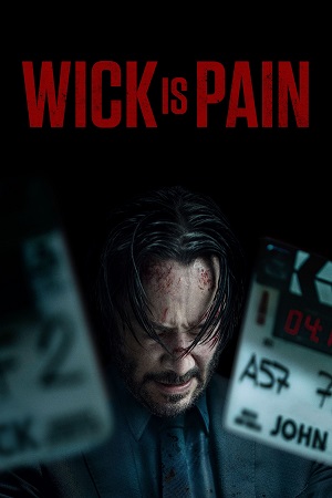 Wick Is Pain (2025) WEB-DL {English With Subtitles} Full Movie 480p [380MB] | 720p [1GB] | 1080p [2.5GB]